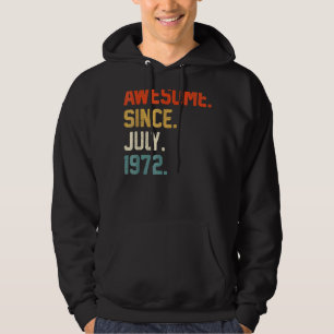 50 Years Old  Awesome Since July 1972 50th Birthda Hoodie