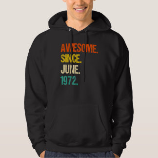 50 Years Old  Awesome Since June 1972 50th Birthda Hoodie