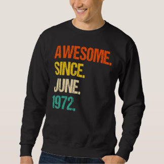 50 Years Old  Awesome Since June 1972 50th Birthda Sweatshirt