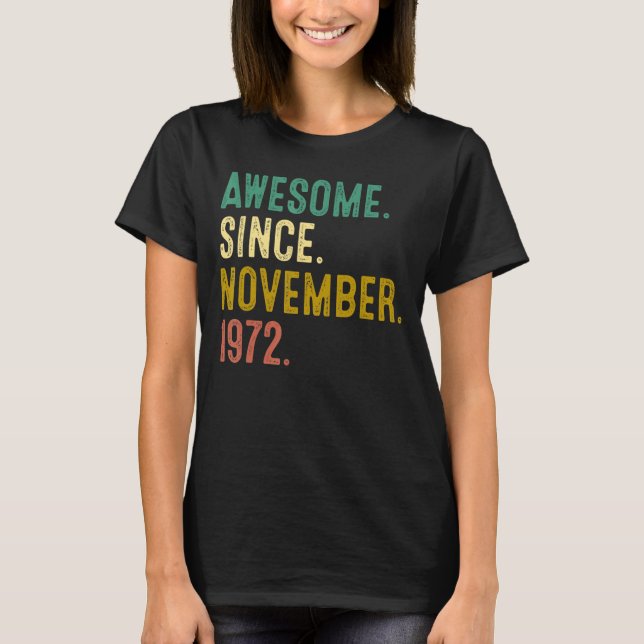 50 Years Old  Awesome Since November 1972 50th Bir T-Shirt (Front)