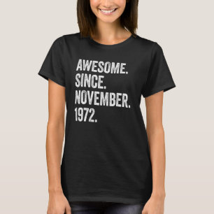 50 Years Old Awesome Since November 1972 50th Birt T-Shirt