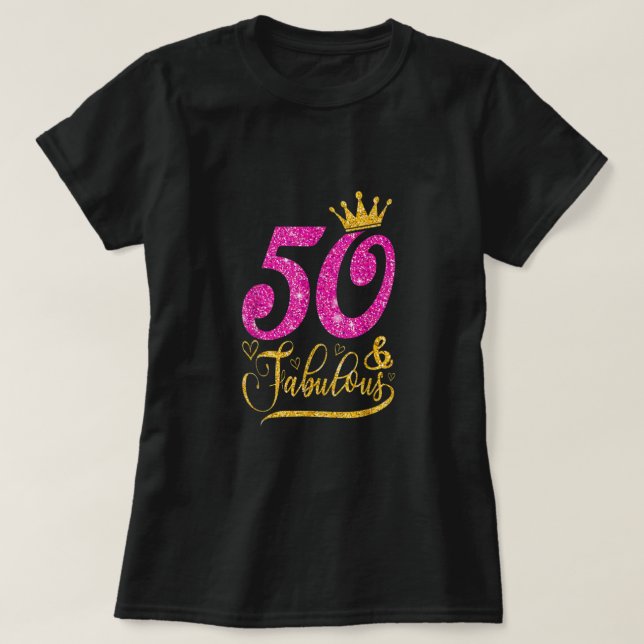 50 Years Old Gifts 50 & Fabulous 50th Birthday Pin T-Shirt (Design Front)