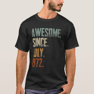 50 Years Old Gifts Awesome Since July 1972 50Th Bi T-Shirt