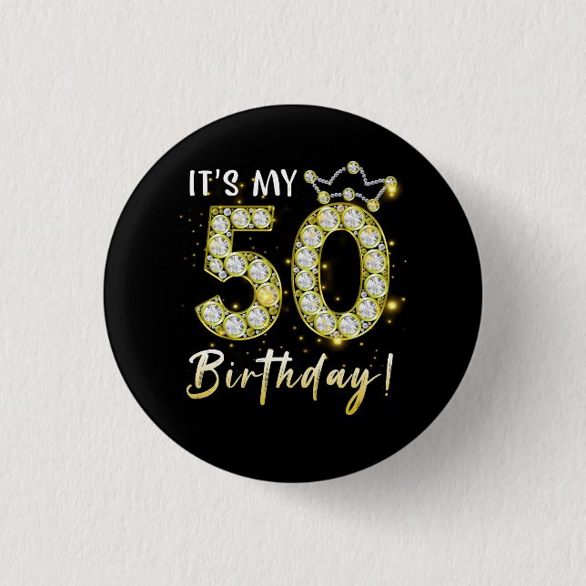 50 Years Old It_S My Birthday 50Th Birthday Diamon 3 Cm Round Badge (Front)