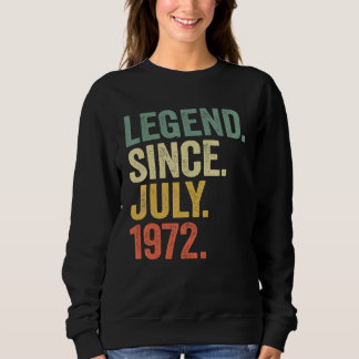 50 Years Old Legend Since July 1972 50th Birthday Sweatshirt