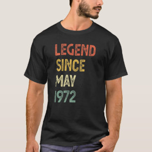 50 Years Old Legend Since May 1972 50th Birthday M T-Shirt