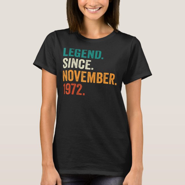50 Years Old  Legend Since November 1972 50th Birt T-Shirt (Front)