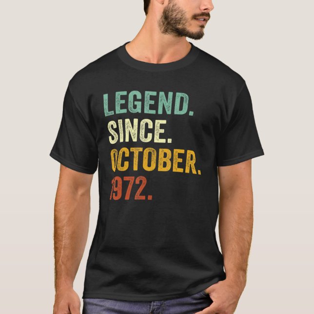 50 Years Old  Legend Since October 1972 50th Birth T-Shirt (Front)