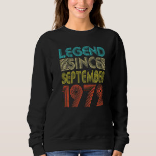 50 Years Old  Legend Since September 1972 50th Bir Sweatshirt