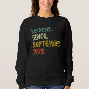 50 Years Old  Legend Since September 1972 50th Bir Sweatshirt