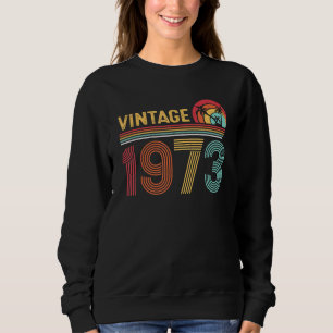 50 Years Old Vintage 1973 Limited Edition 50th Bir Sweatshirt