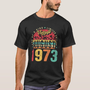 50 Years Old  Vintage August 1973 50th Bday Men Wo T-Shirt