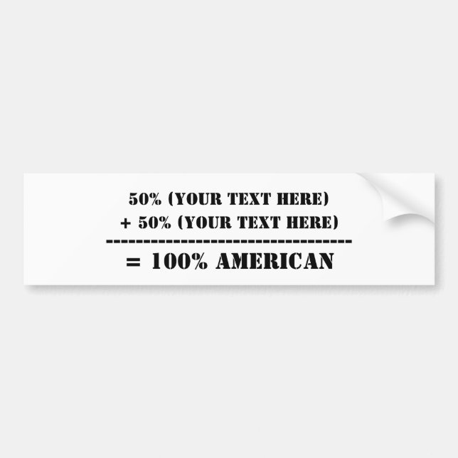 50% (Your Text Here) Bumper Sticker (Front)