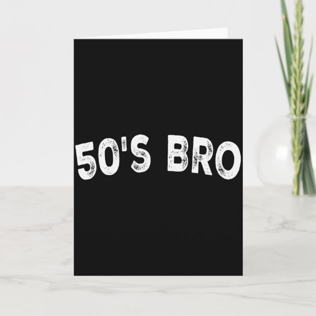 50s Bro  Card (Front)