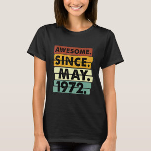 50th 1972 Birthday Vintage Awesome Since May 1972  T-Shirt