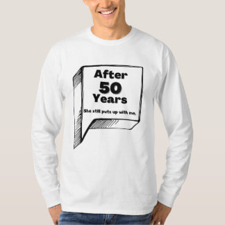 50Th Anniversary Funny Quote T-Shirt