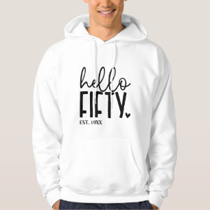 50th Birtday Hello Fifty Hoodie