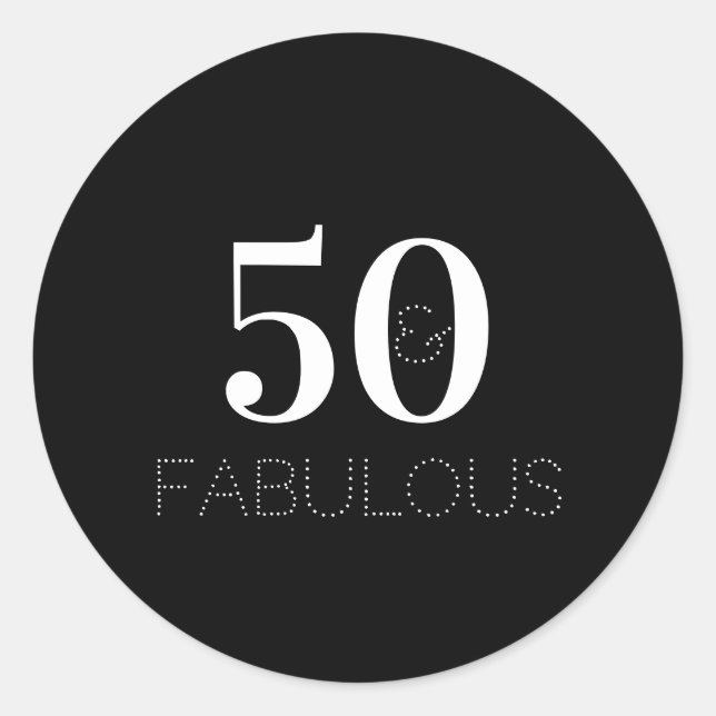 50th Birthday 50 and fabulous Black White Classic Round Sticker (Front)