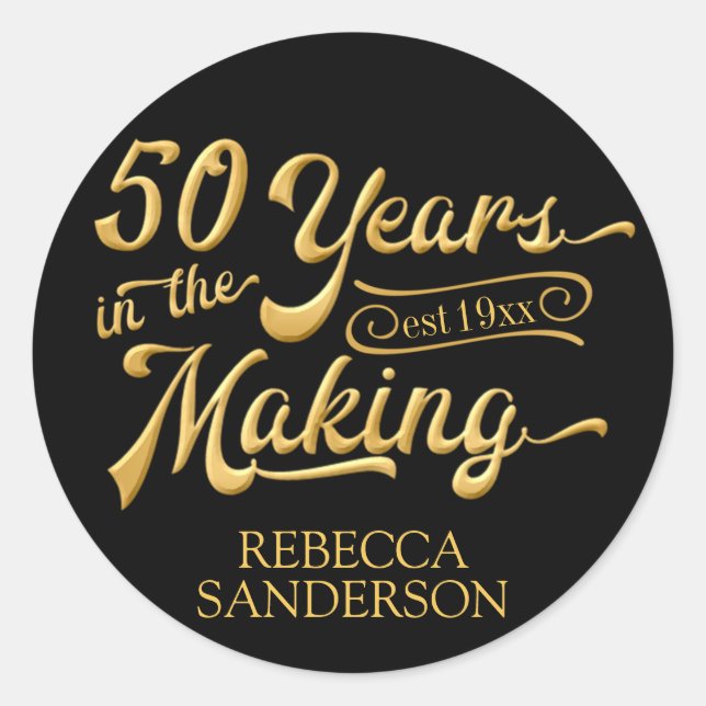 50th Birthday | 50 YEARS IN THE MAKING Classic Round Sticker (Front)