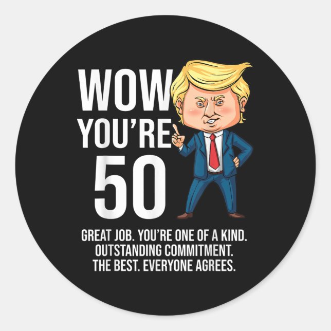 50th Birthday 50 Years Old Funny Trump Republican  Classic Round Sticker (Front)