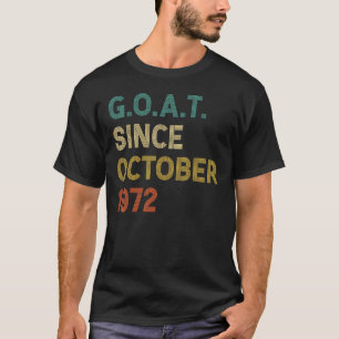 50th Birthday 50 Years Old Goat Since October 1972 T-Shirt