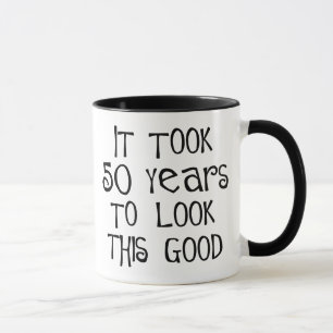 50th birthday, 50 years to look this good! mug