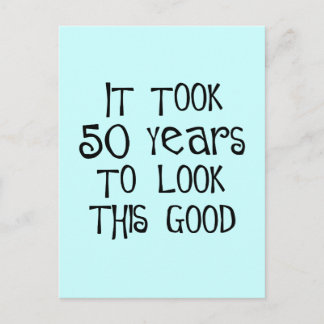 50th birthday, 50 years to look this good! postcard