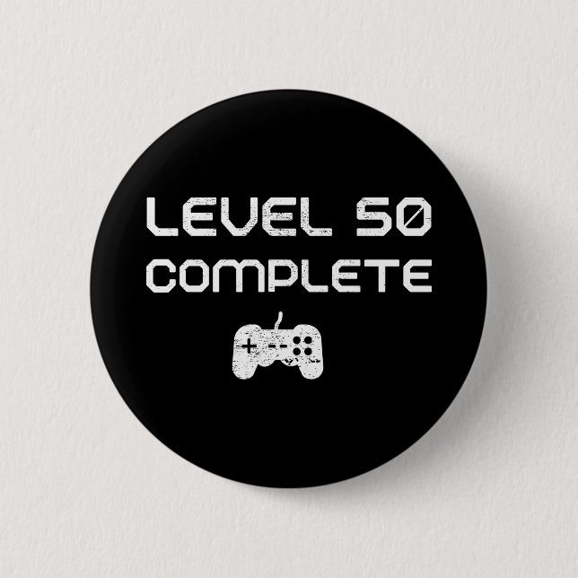 50th Birthday / 50th Anniversary Level 50 Complete 6 Cm Round Badge (Front)