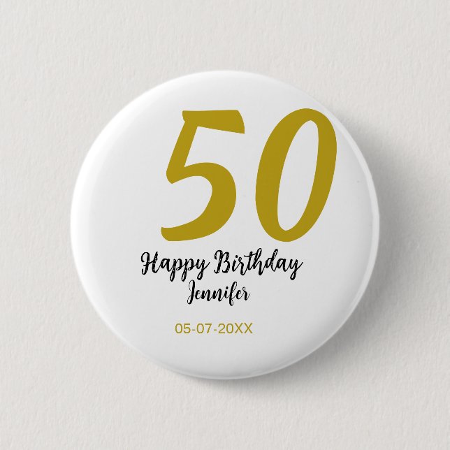 50th birthday add name date year black template go 6 cm round badge (Front)