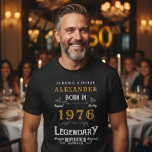 50th Birthday Add Your Name Born 1976 Legendary T-Shirt<br><div class="desc">50th Birthday born in 1976 Add your name Tshirt. Edit the name and year with the template provided. A wonderful custom black birthday Tshirt. More gifts and party supplies available with the "Legendary" design in the store.</div>