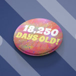 50th birthday badge in days number exact age<br><div class="desc">Instead of celebrating how many years old someone is,  why not celebrate how many days old they are! On their 50th birthday they are 18, 250 day old! Quite a lot to celebrate and have a party about!</div>