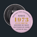 50th Birthday Born 1973 Add Name Pink Gray Bottle Opener<br><div class="desc">Personalized Birthday add your name and year bottle opener. Edit the name and year with the template provided. A wonderful custom birthday party accessory. More gifts and party supplies available with the "setting standards" design in the store.</div>