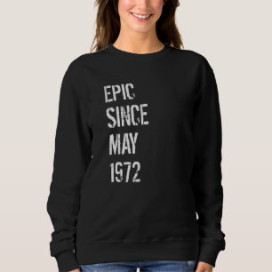 50th Birthday Boys Girls Born May 1972 50 Years Ol Sweatshirt