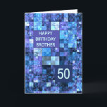 50th Birthday Brother, Blue Squares, Card<br><div class="desc">50th birthday card for a brother.  Wish a happy birthday with an elegant card. Blue and purple squares combine to make a cool masculine birthday card.</div>
