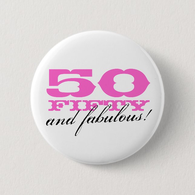 50th birthday button | 50 and fabulous! (Front)