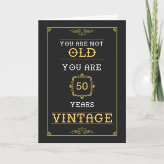 50th Birthday Card - Funny Not Old, Vintage Joke