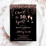 50th Birthday - Cheers To 50 Years Rose Gold Black Invitation<br><div class="desc">50th Birthday Invitation. Cheers To 50 Years! Elegant design in black and rose gold. Features champagne glasses,  script font and confetti. Perfect for a stylish fiftieth birthday party. Personalise with your own details. Can be customised to show any age.</div>