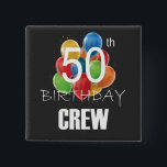 50th Birthday Crew 50 Party Crew Group Square 15 Cm Square Badge<br><div class="desc">50th Birthday Crew 50 Party Crew Group Friends BDay design Gift Square Button Classic Collection.</div>