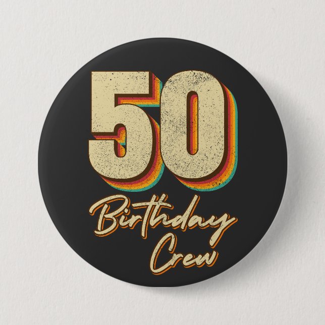 50th Birthday Crew 50 Party Crew Round Button (Front)