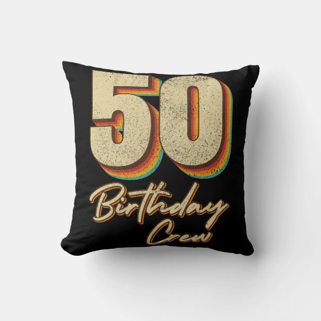 50th Birthday Crew 50 Party Crew Throw Pillow (Front)