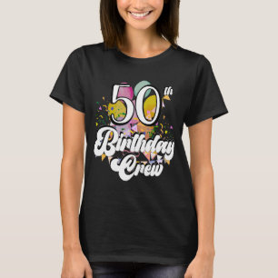 50th Birthday Crew 50 Party Crew Women T-Shirt