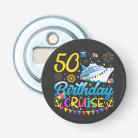 50th Birthday Cruise B-Day Party Button