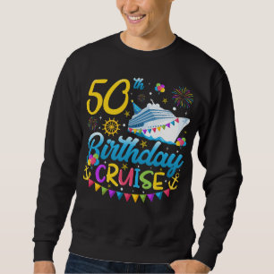 50th Birthday Cruise B-Day Party Men Sweatshirt