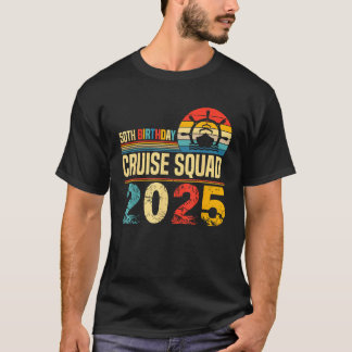 50th Birthday Cruise Squad 2025 Matching Family Va T-Shirt