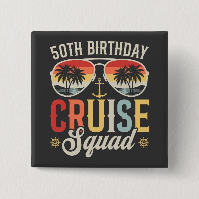 50TH Birthday Cruise Squad Family Matching Square 15 Cm Square Badge (Front)