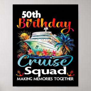 50th Birthday Cruise Squad Friends Family Vacation Poster