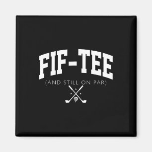 50th Birthday Dad Golf 50 Years Old Fif-tee And St Magnet