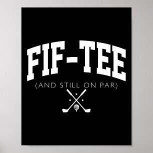 50th Birthday Dad Golf 50 Years Old Fif-tee And St Poster