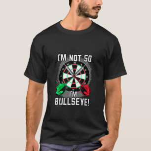 50th birthday darts saying bullseye 50th birthday T-Shirt