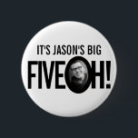 50th Birthday Five oh name photo black white 6 Cm Round Badge<br><div class="desc">Fun mono black and white 50th Birthday party photo and name pin button badge. A great idea for adding some fun to a fiftieth birthday party. Other matching items are available. Design by Sarah Trett for www.mylittleeden.com on Zazzle.</div>